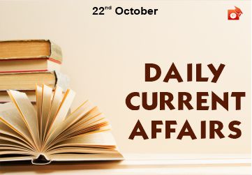 Daily Current Affairs 22 October 2019