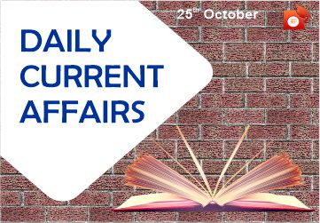 Daily Current Affairs 25 October 2019