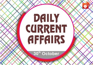 Daily Current Affairs 30 October 2019