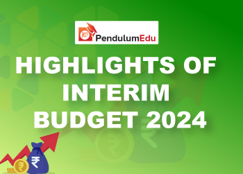 Major Highlights of the Interim Union Budget 2024-25