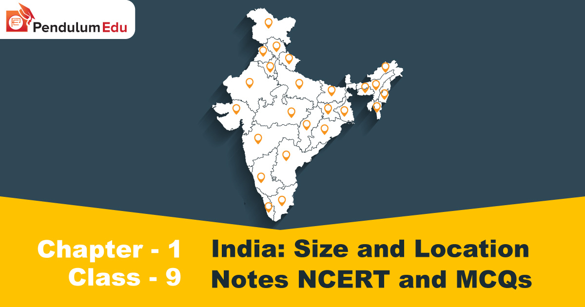 NCERT Class 9 Geography Chapter 1 Notes