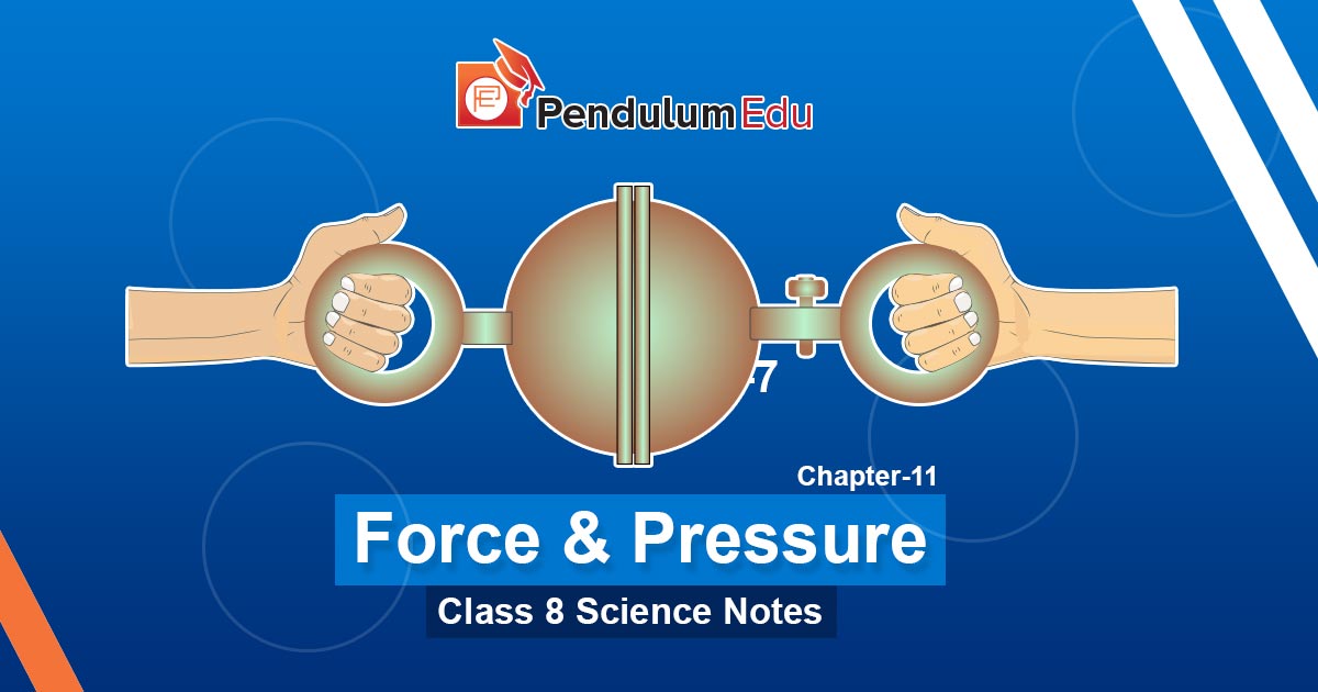 NCERT Class 8 Science Chapter 11 Notes