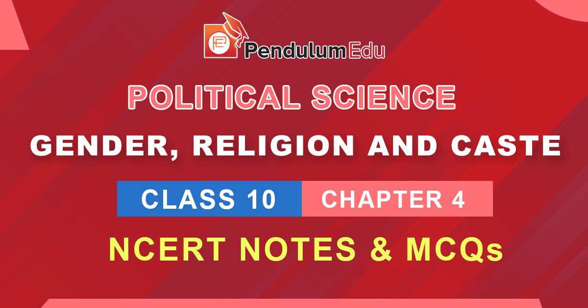 NCERT Class 10 Political Science Chapter 4 Notes