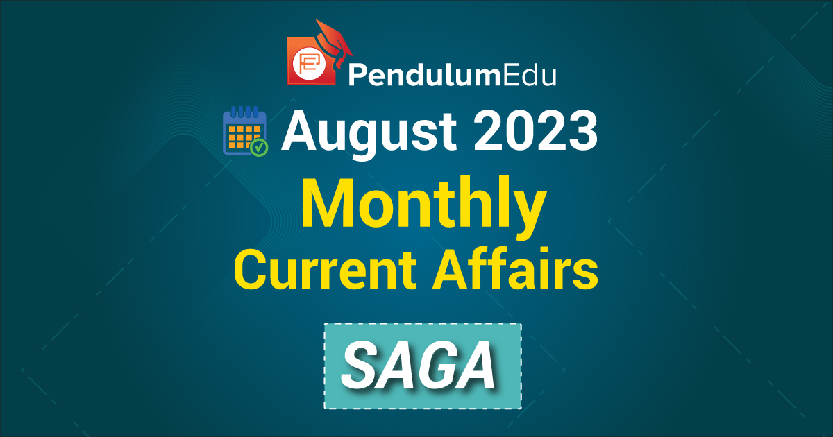 August 2023 Current Affairs Edukemy's Monthly Current Affairs for