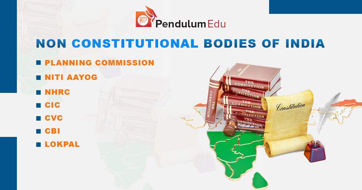 Non Constitutional Bodies In India Structure Objectives And Functions