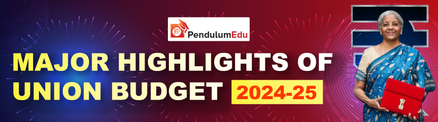 Highlights of Union Budget 2024