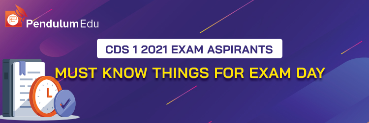 Last Minute tips for CDS(1) 2021 Exam