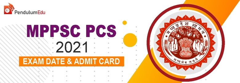 MPPSC EXAM DATE & ADMIT CARD