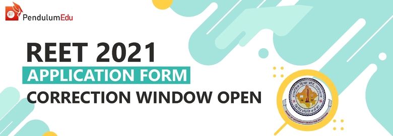 REET 2021 application form correction window